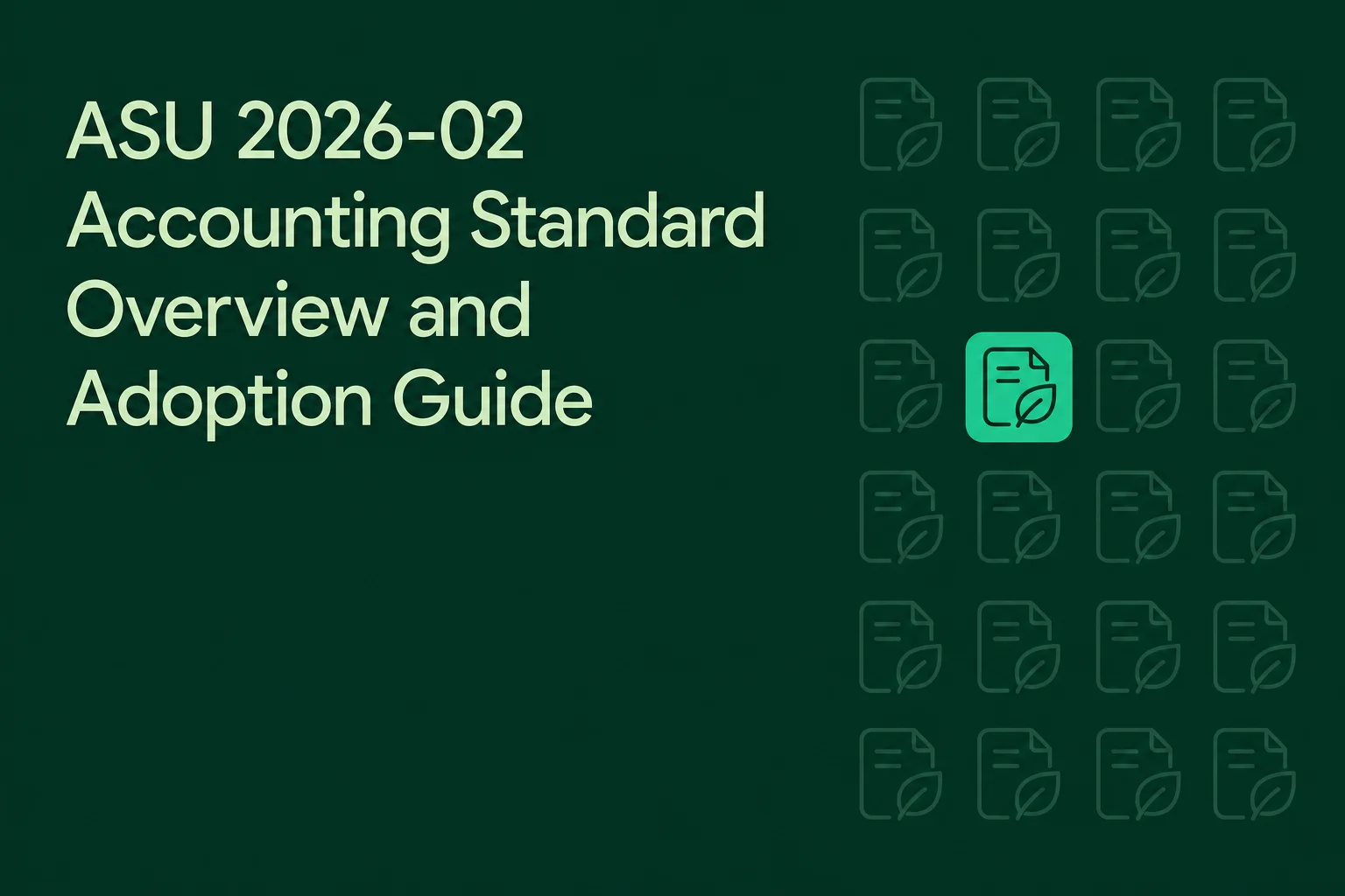ASU 2026-02 Accounting Standard Overview and Adoption Guide