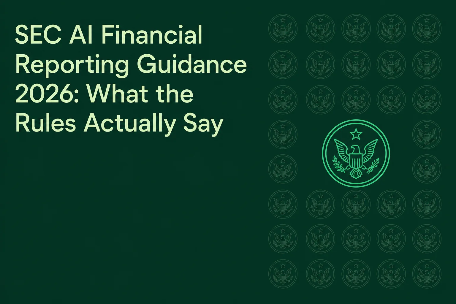 SEC AI Financial Reporting Guidance 2026: What the Rules Actually Say