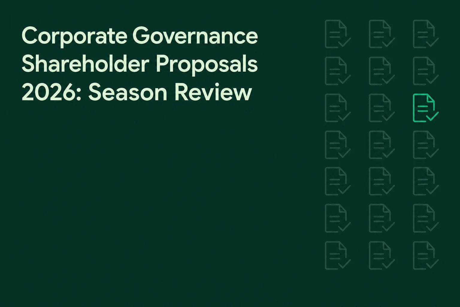 Corporate Governance Shareholder Proposals 2026: Season Review