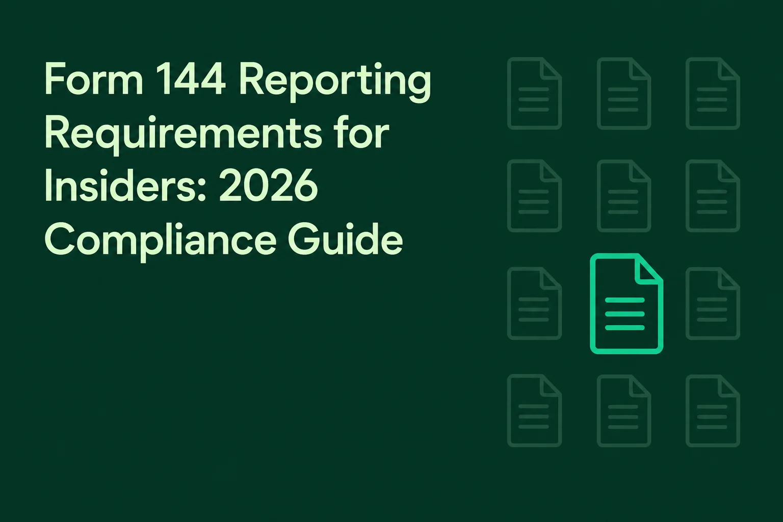 Form 144 Reporting Requirements for Insiders: 2026 Guide