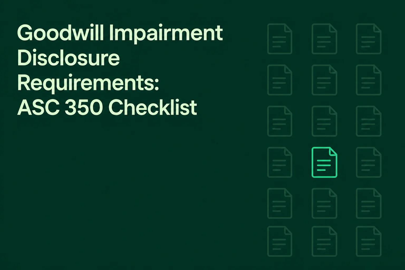 Goodwill Impairment Disclosure Requirements: ASC 350 Checklist