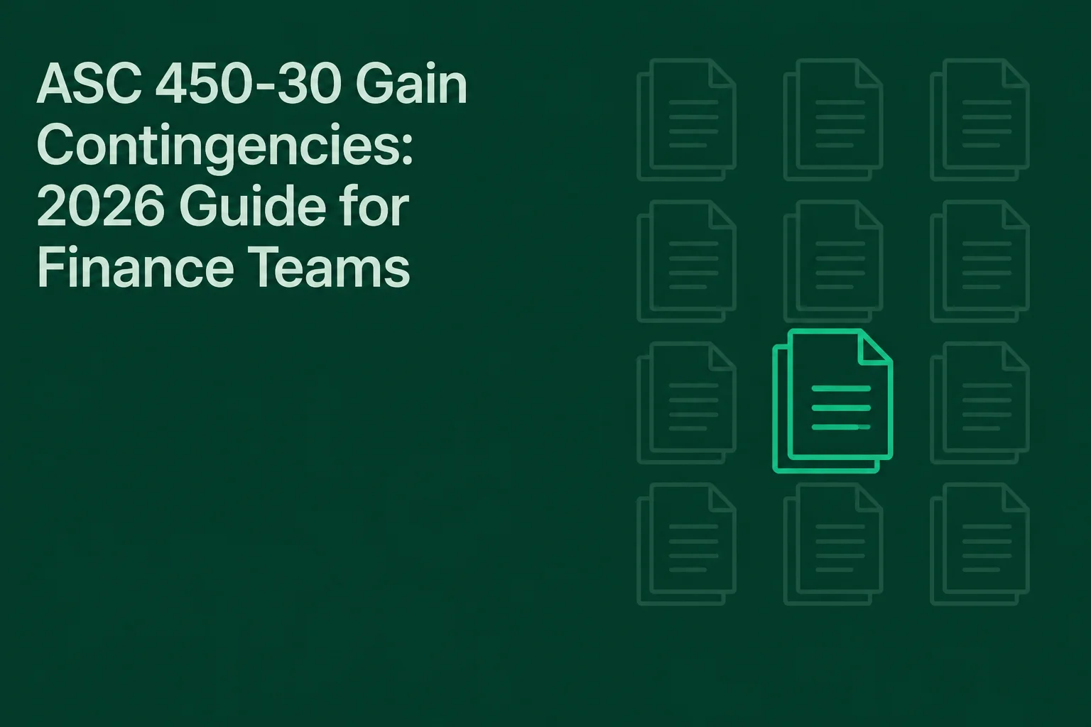 ASC 450-30 Gain Contingencies: 2026 Guide for Finance Teams