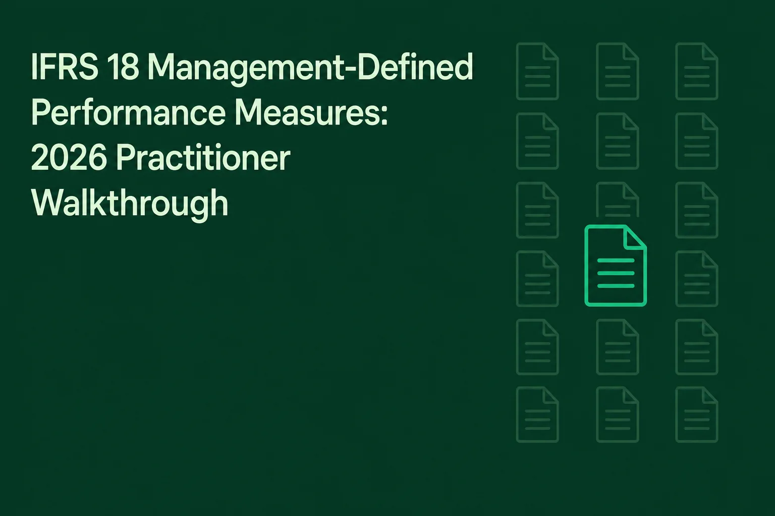 IFRS 18 Management-Defined Performance Measures: 2026 Practitioner Walkthrough
