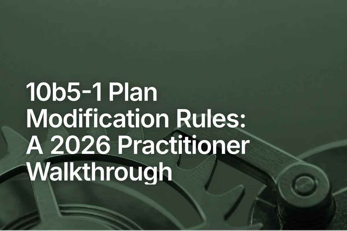 10b5-1 Plan Modification Rules: A 2026 Practitioner Walkthrough