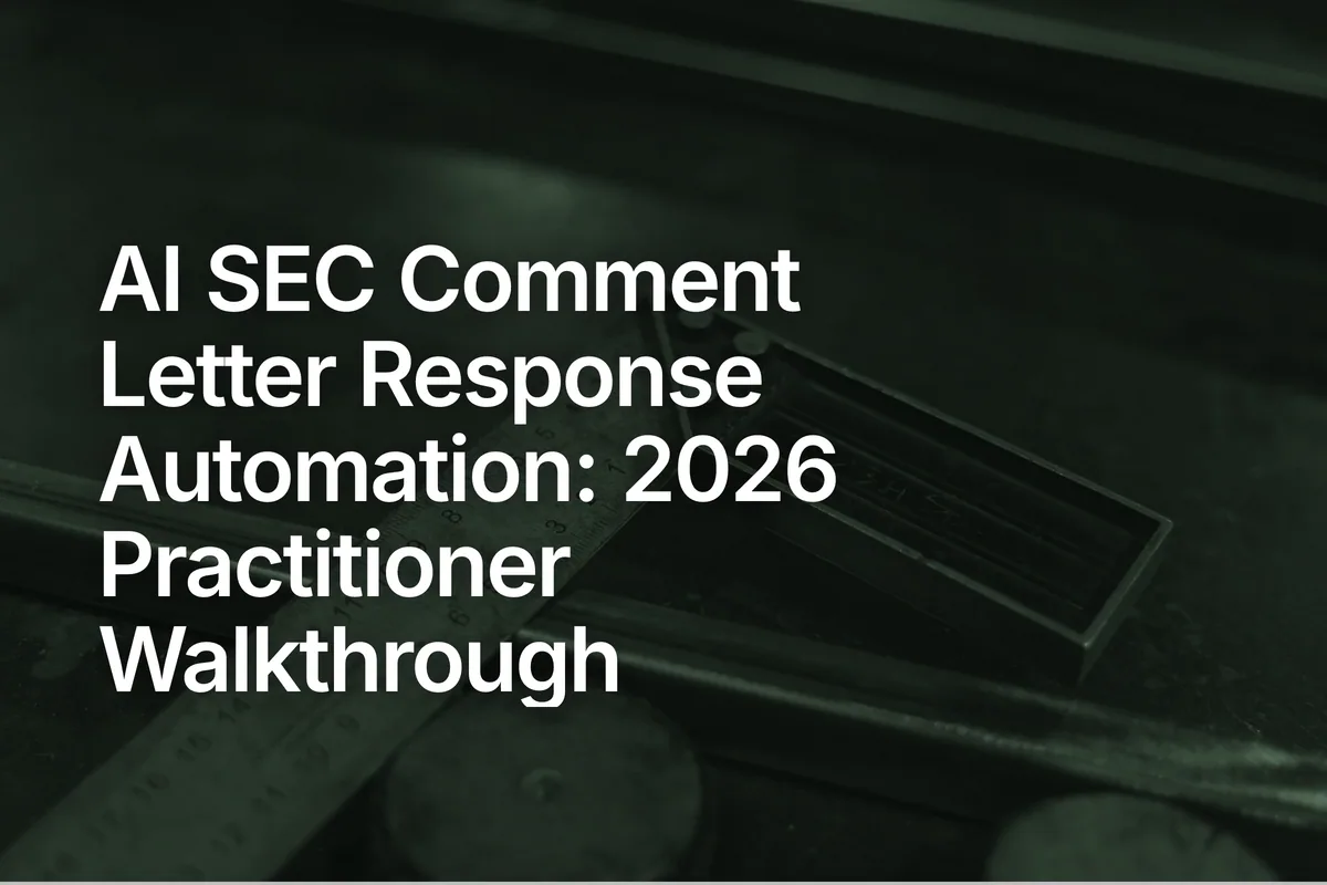AI SEC Comment Letter Response Automation: 2026 Practitioner Walkthrough