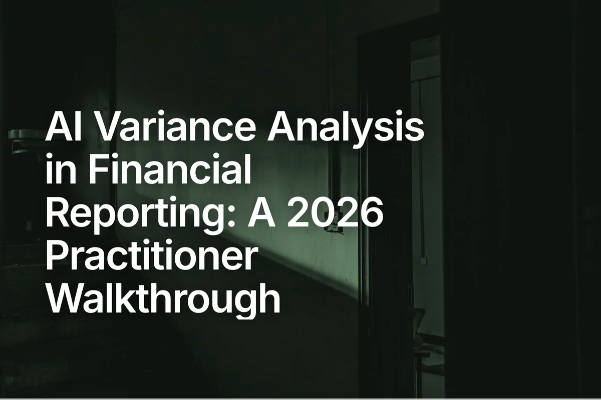 AI Variance Analysis in Financial Reporting: A 2026 Practitioner Walkthrough