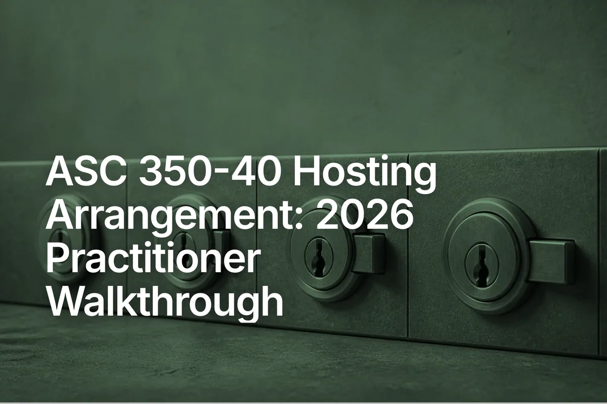 ASC 350-40 Hosting Arrangement: 2026 Practitioner Walkthrough