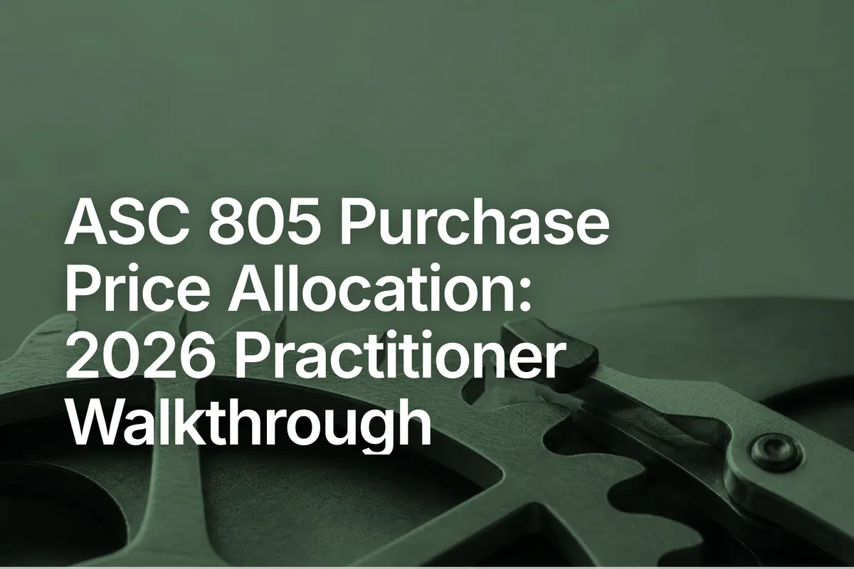 ASC 805 Purchase Price Allocation: 2026 Practitioner Walkthrough