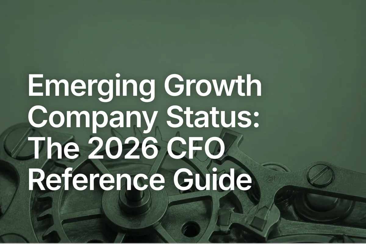 Emerging Growth Company Status: The 2026 CFO Reference Guide