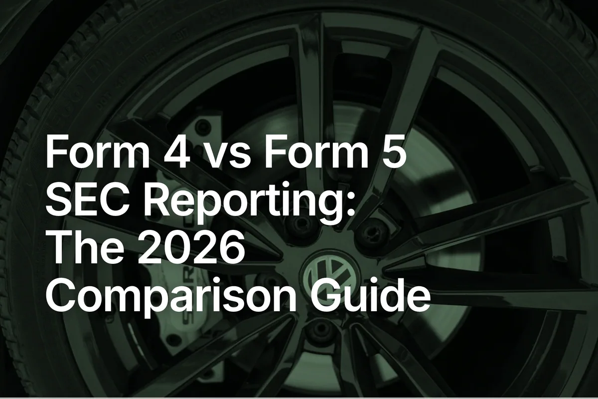 Form 4 vs Form 5 SEC Reporting: The 2026 Comparison Guide
