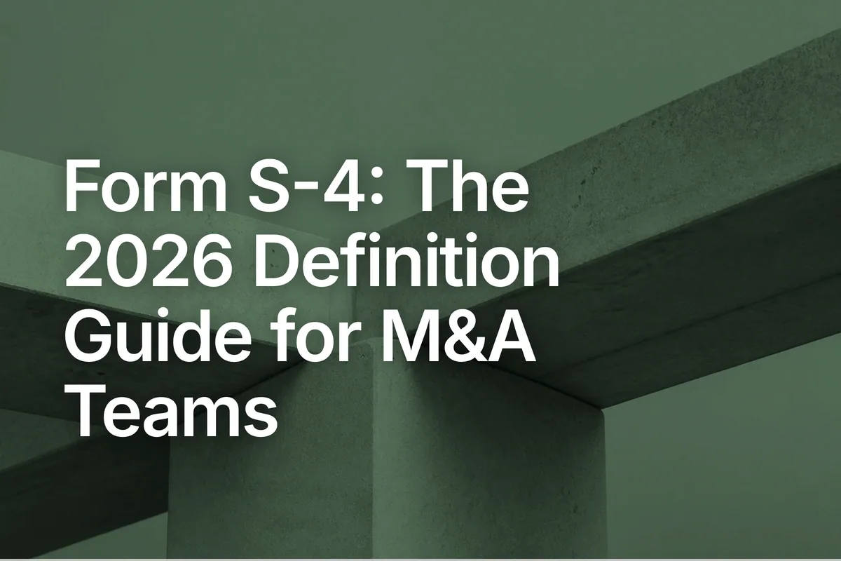Form S-4: The 2026 Definition Guide for M&A Teams