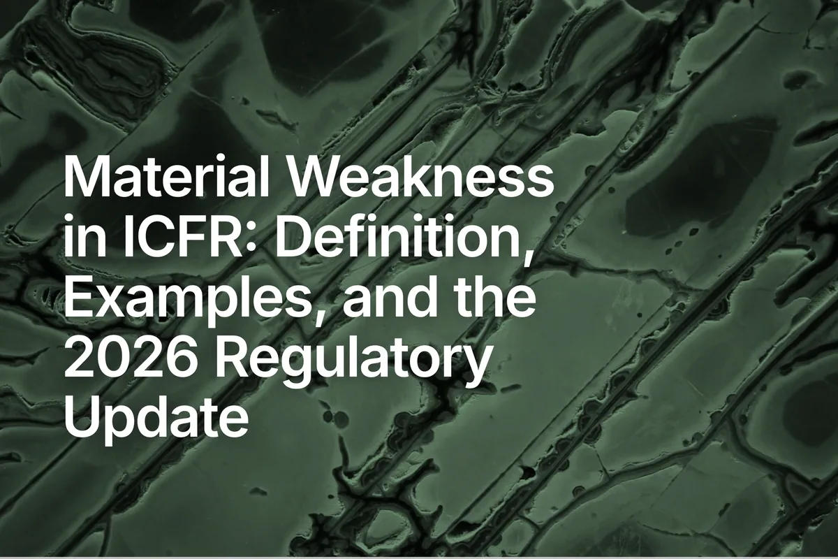 Material Weakness in ICFR: Definition, Examples, and the 2026 ...