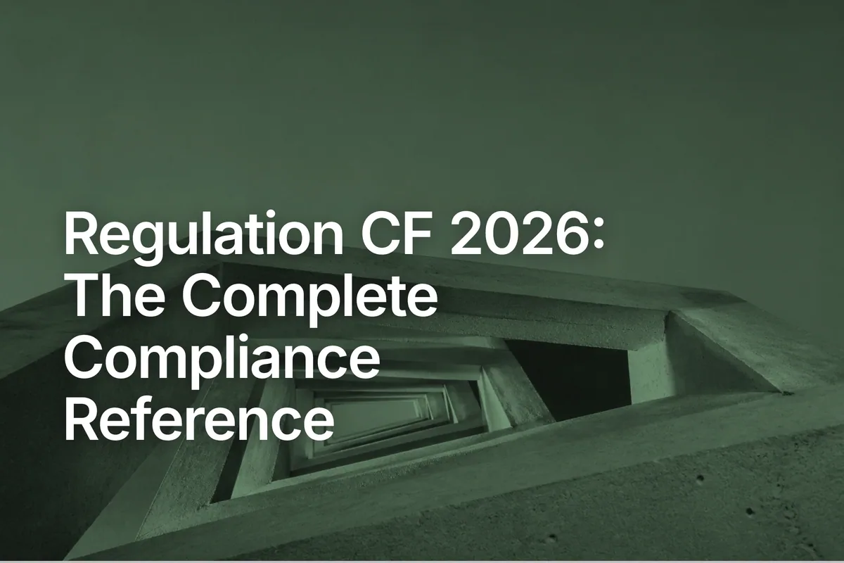 Regulation CF 2026: The Complete Compliance Reference