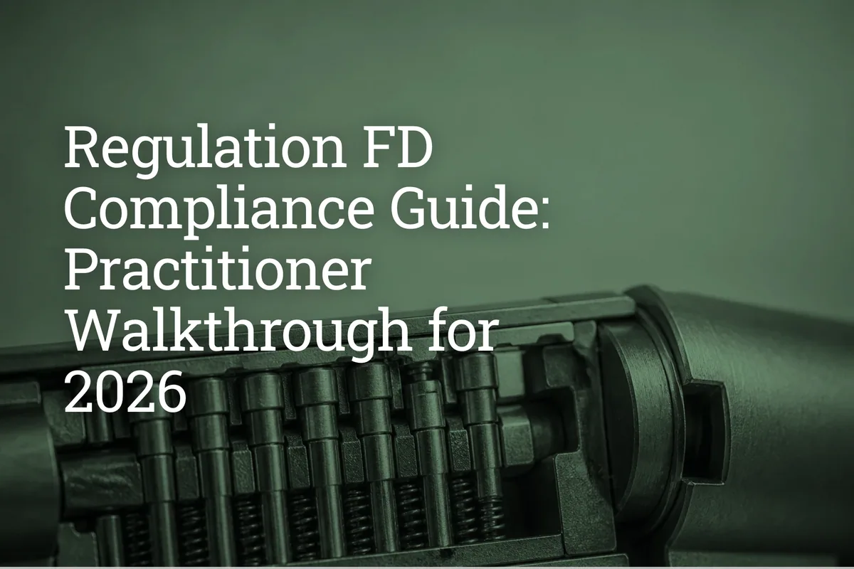 Regulation FD Compliance Guide: Practitioner Walkthrough for 2026