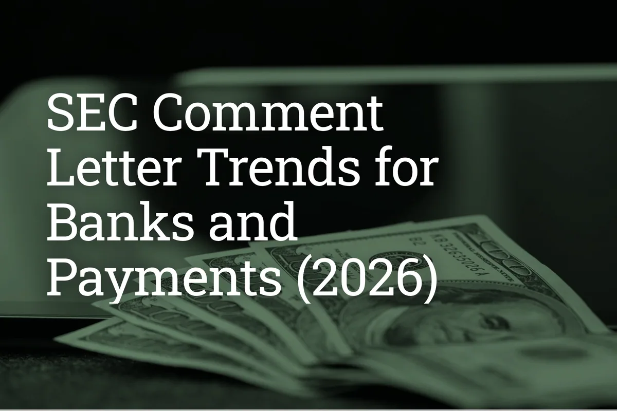 SEC Comment Letter Trends for Banks and Payments (2026)