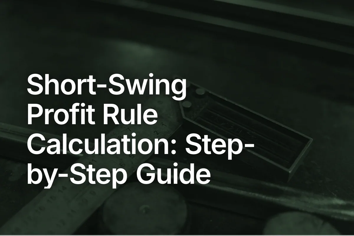 Short-Swing Profit Rule Calculation: Step-by-Step Guide