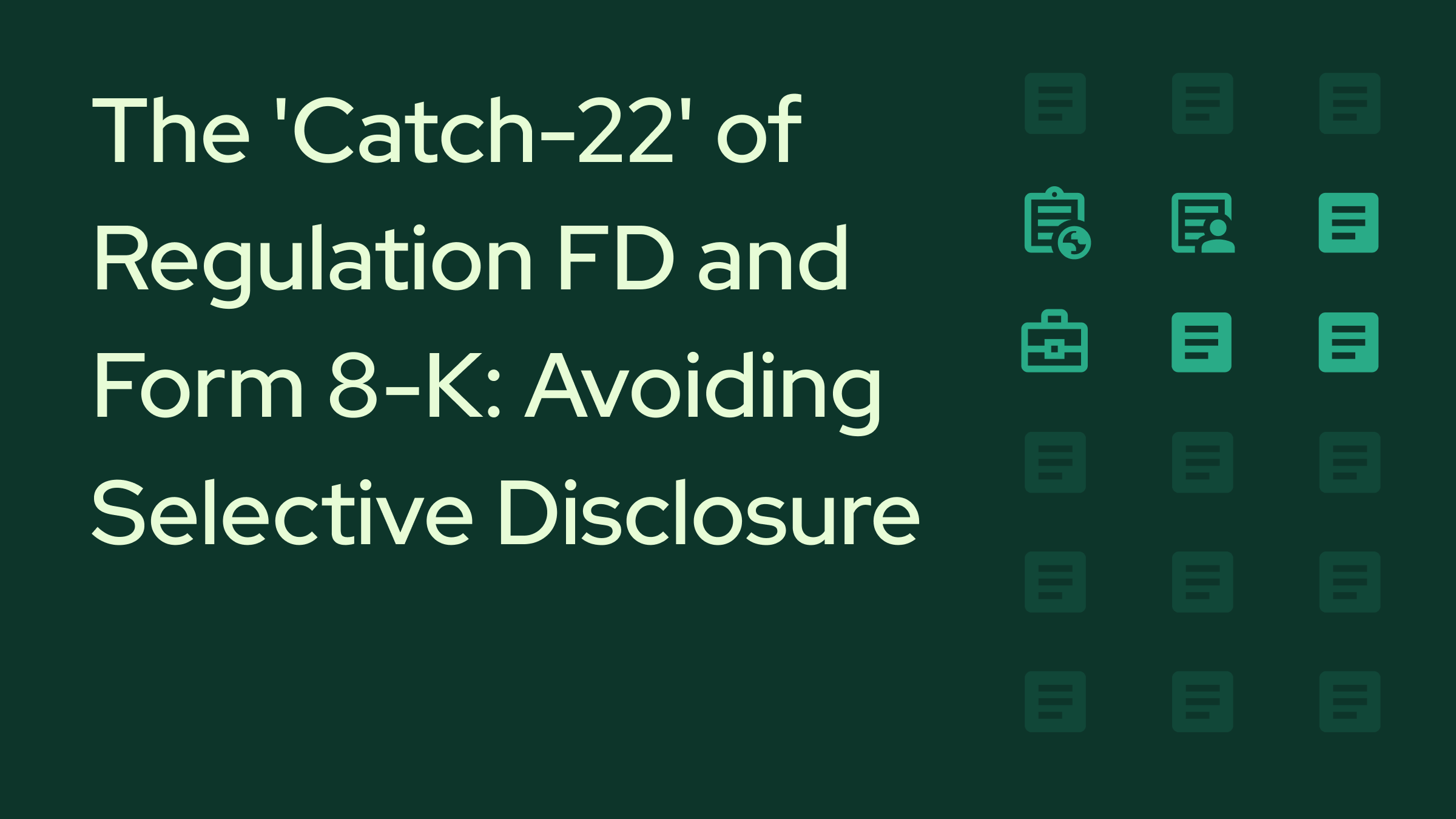 The 'Catch-22' of Regulation FD and Form 8-K: Avoiding Selective Disclosure