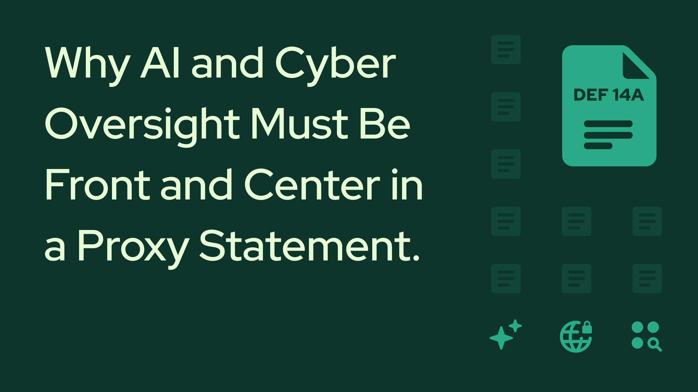 The Boardroom Mandate: Why AI and Cyber Oversight Must Be Front and Center in Your Next Proxy Statement
