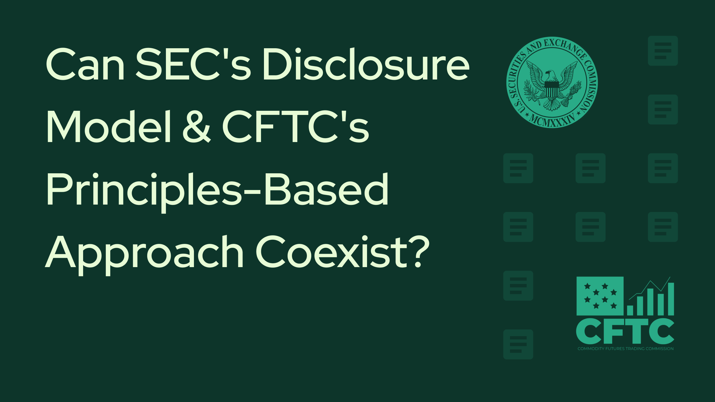 Can the SEC's Disclosure Model and the CFTC's Principles-Based Approach Coexist?