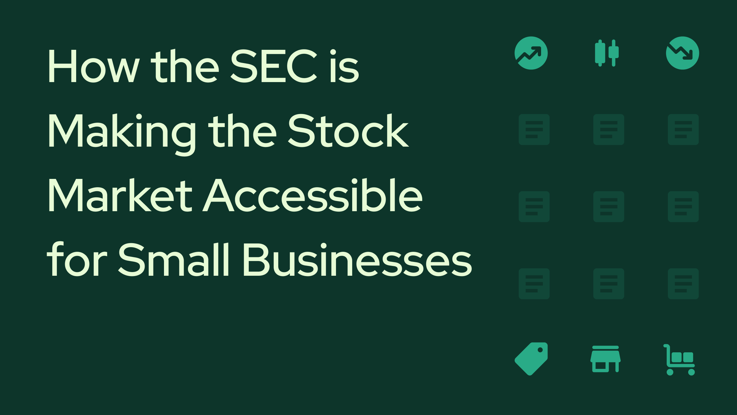 Scaling Up: How the SEC is Making the Stock Market Accessible for Small Businesses