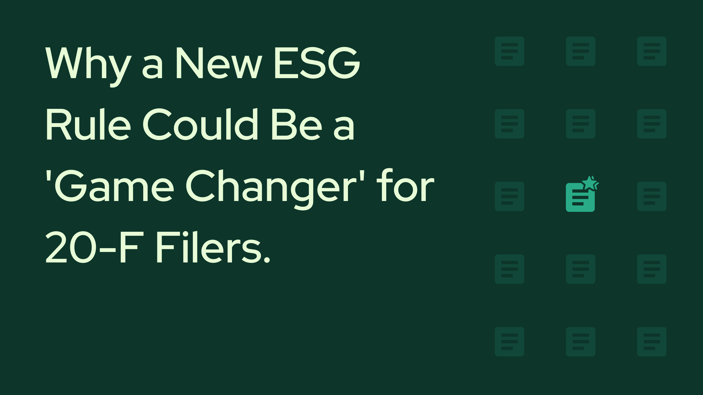 The Next Big Thing in SEC Filings: Why a New ESG Rule Could Be a 'Game Changer' for 20-F Filers